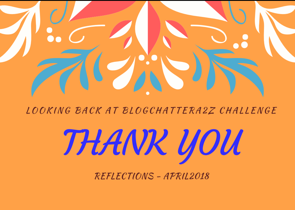 Reflections & Gratitude – Summing up Blogchatter A2Z Challenge&nbsp;2018