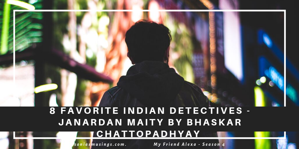 Favorite Indian Detectives – Janardan Maity by Bhaskar&nbsp;Chattopadhyay