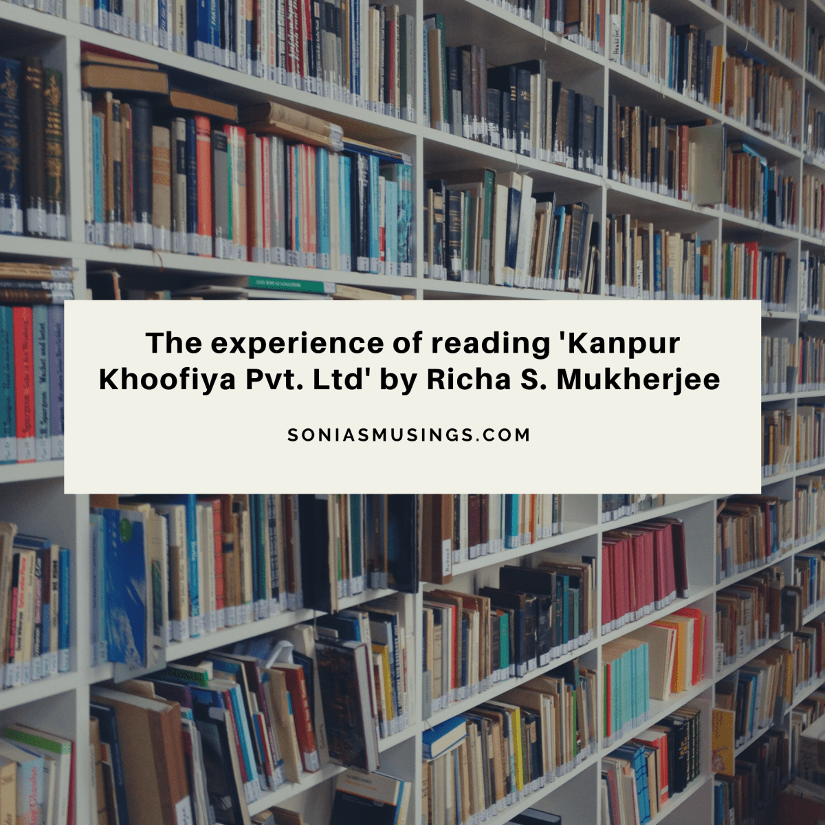 The experience of reading Kanpur Khoofiya Pvt. Ltd by Richa S.&nbsp;Mukherjee