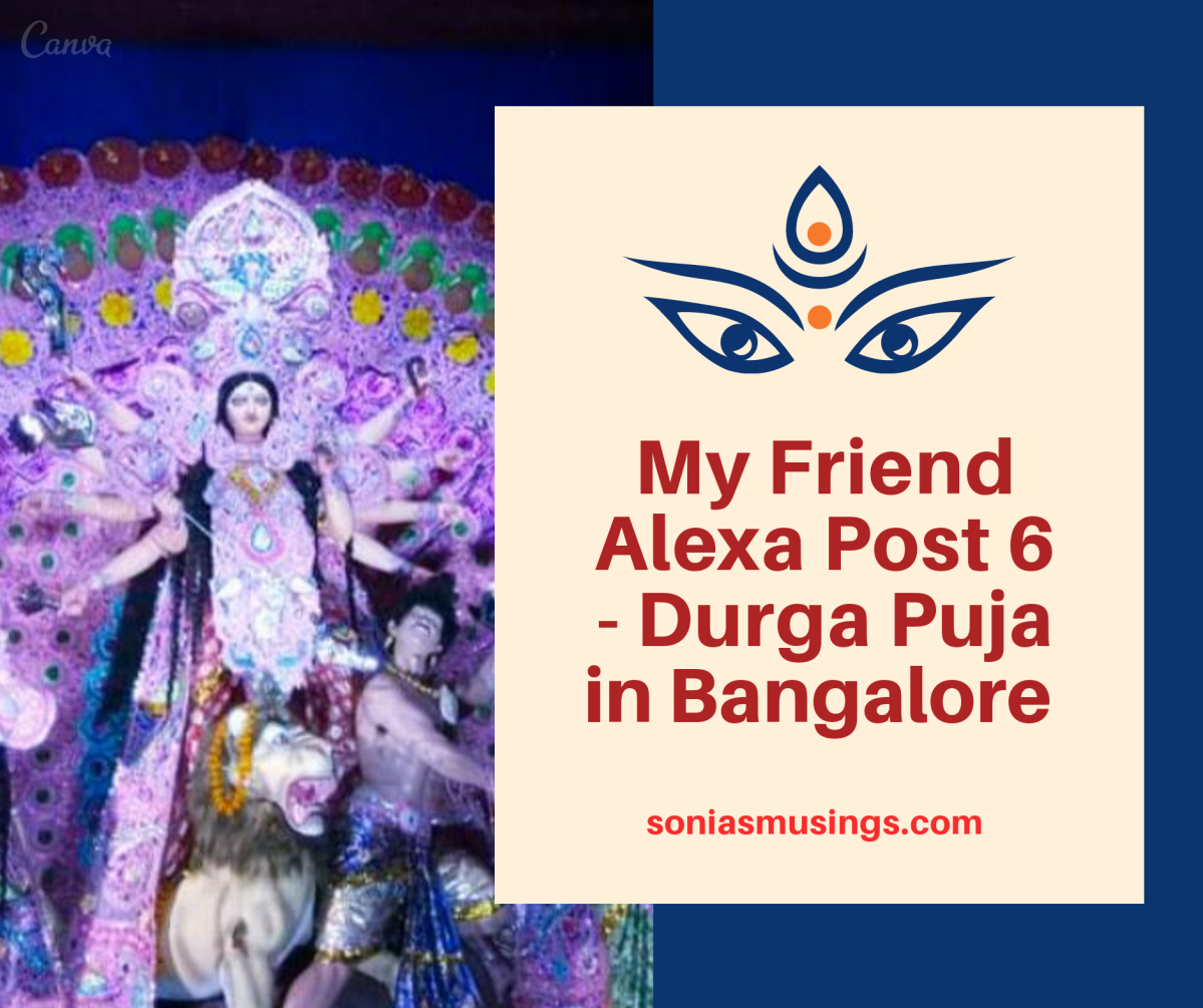My Friend Alexa Post 6 – Durga Puja in&nbsp;Bangalore