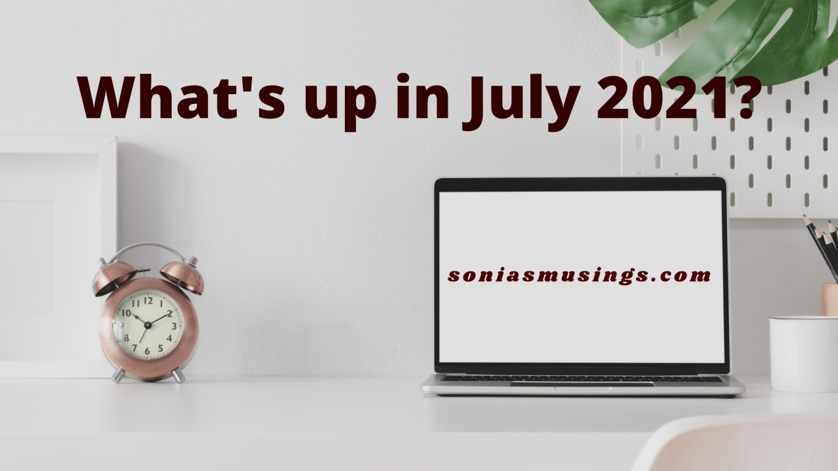What’s up in July&nbsp;2021?